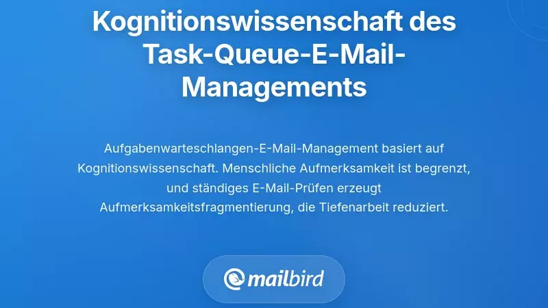 Die kognitive Wissenschaft hinter dem Task-Queue-E-Mail-Management