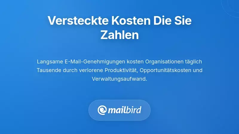 Versteckte Kosten von Genehmigungs-Verzögerungen per E-Mail einschließlich Produktivitätsverlust und verschwendeter Arbeitsstunden