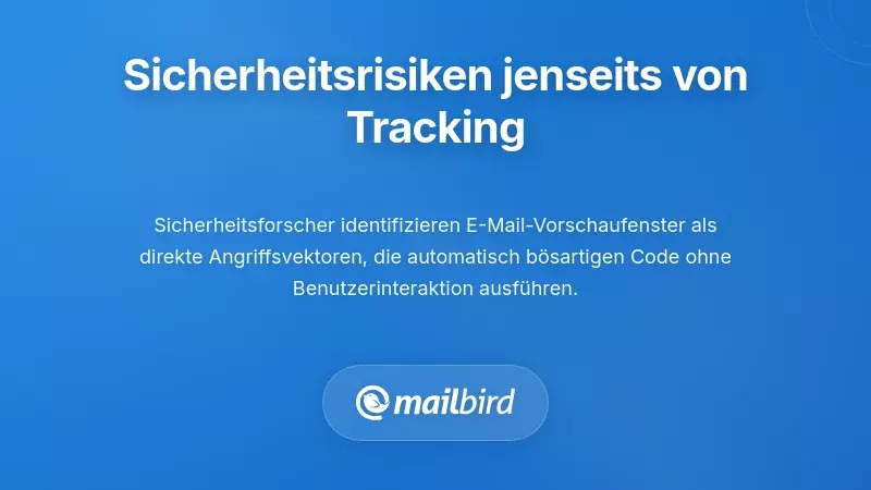 E-Mail-Sicherheitsrisiken durch b&ouml;sartigen Code im Lesebereich