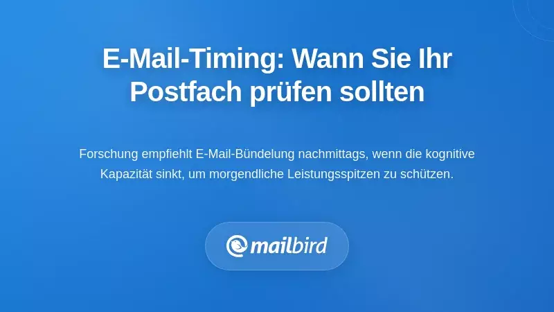 Die Wissenschaft des E-Mail-Timings: Wann sollten Sie Ihren Posteingang tats&auml;chlich &uuml;berpr&uuml;fen?