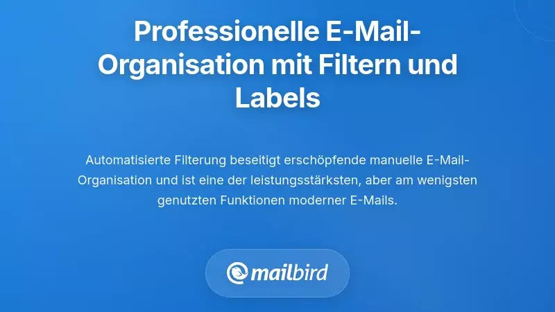 Fortschrittliche E-Mail-Organisation durch Filterung und Kennzeichnung