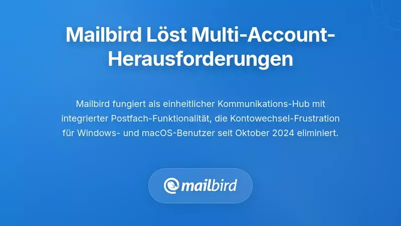 Wie Mailbird Herausforderungen bei mehreren E-Mail-Konten angeht