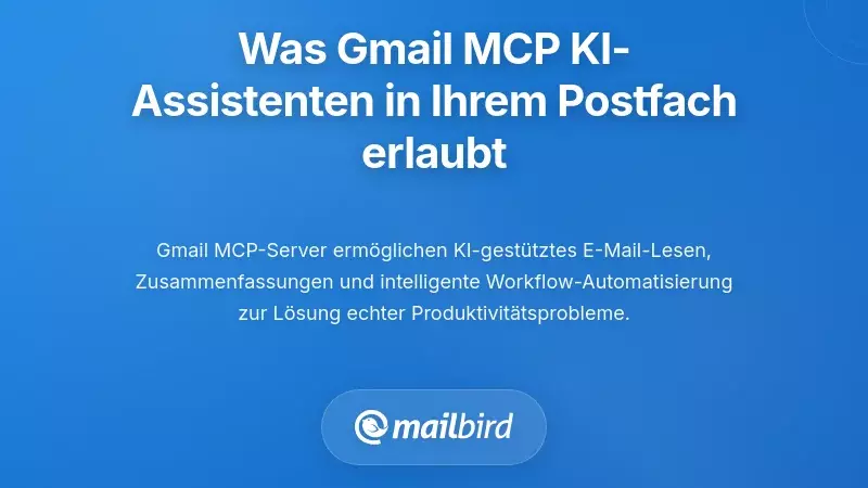 Was Gmail MCP KI-Assistenten tatsächlich mit Ihrem Posteingang ermöglicht