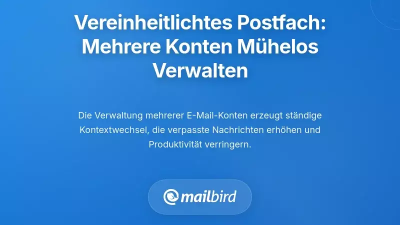 Der Vorteil des vereinheitlichten Posteingangs: Nahtlose Verwaltung mehrerer Konten