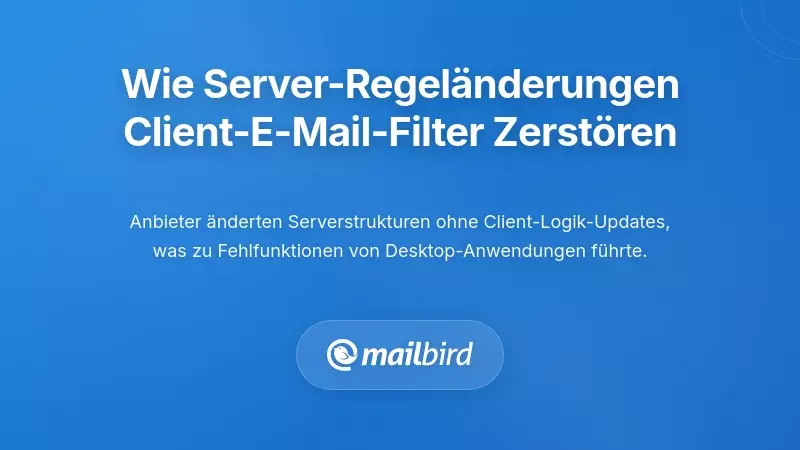Wie serverseitige Regeländerungen clientseitige E-Mail-Filter beeinträchtigen