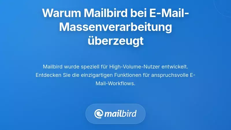 Warum Mailbird beim E-Mail-Management bei hohen Volumina hervorragt