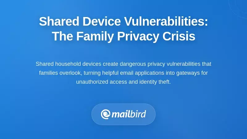 Shared Device Vulnerabilities: The Family Privacy Crisis