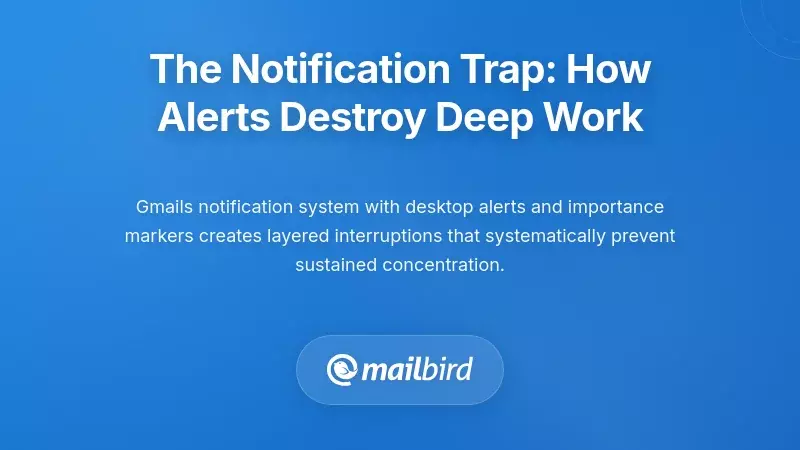 The Notification Trap: How Alerts Destroy Deep Work