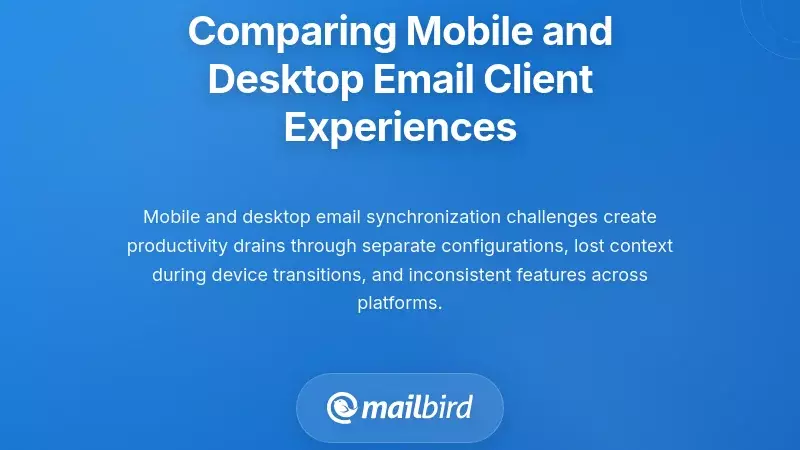 Comparing Mobile and Desktop Email Client Experiences