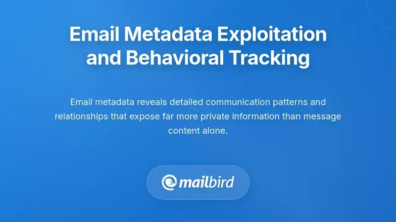 Email Metadata Exploitation and Behavioral Tracking