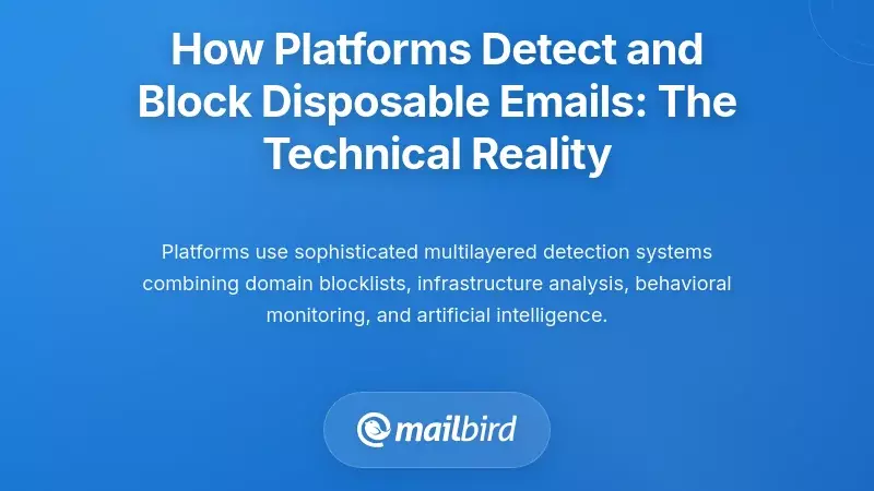How Platforms Detect and Block Disposable Emails: The Technical Reality