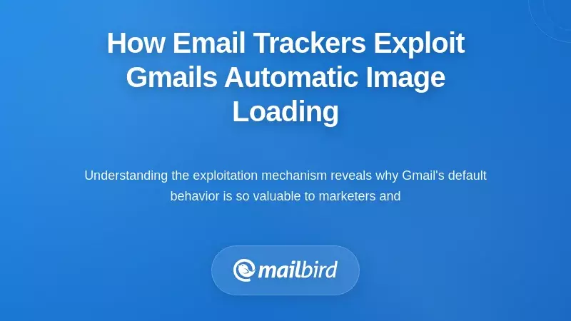 How Email Trackers Exploit Gmail's Automatic Image Loading