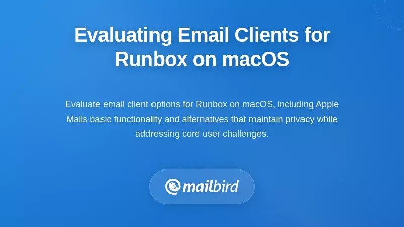 Comparison chart evaluating different email clients for Runbox on macOS with feature ratings