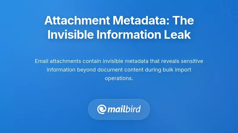 Attachment Metadata: The Invisible Information Leak