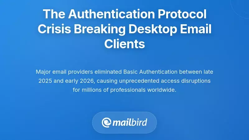 The Authentication Protocol Crisis Breaking Desktop Email Clients