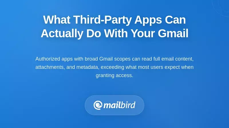 What Third-Party Apps Can Actually Do With Your Gmail