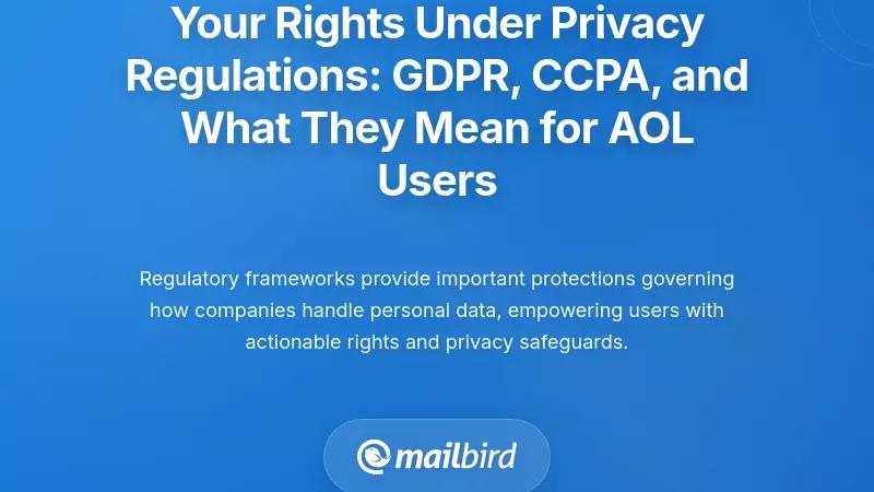 Your Rights Under Privacy Regulations: GDPR, CCPA, and What They Mean for AOL Users