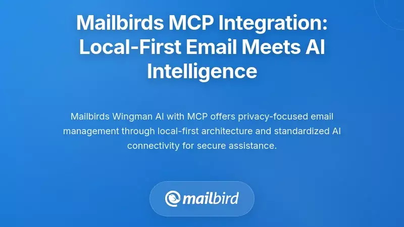 Where Desktop Email Clients Fit: Local-First Storage Meets the MCP Layer