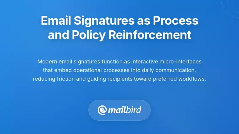 Email Signatures as Process and Policy Reinforcement