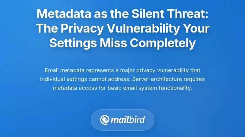 Metadata as the Silent Threat: The Privacy Vulnerability Your Settings Miss Completely