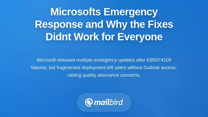 Microsoft's Emergency Response and Why the Fixes Didn't Work for Everyone