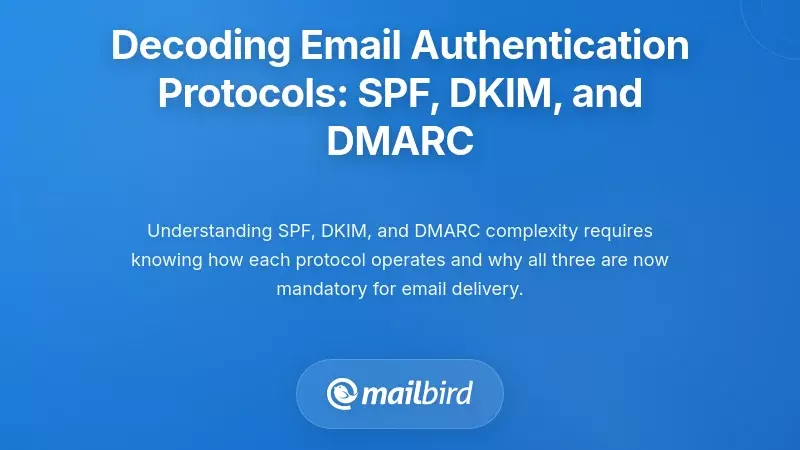 Decoding Email Authentication Protocols: SPF, DKIM, and DMARC