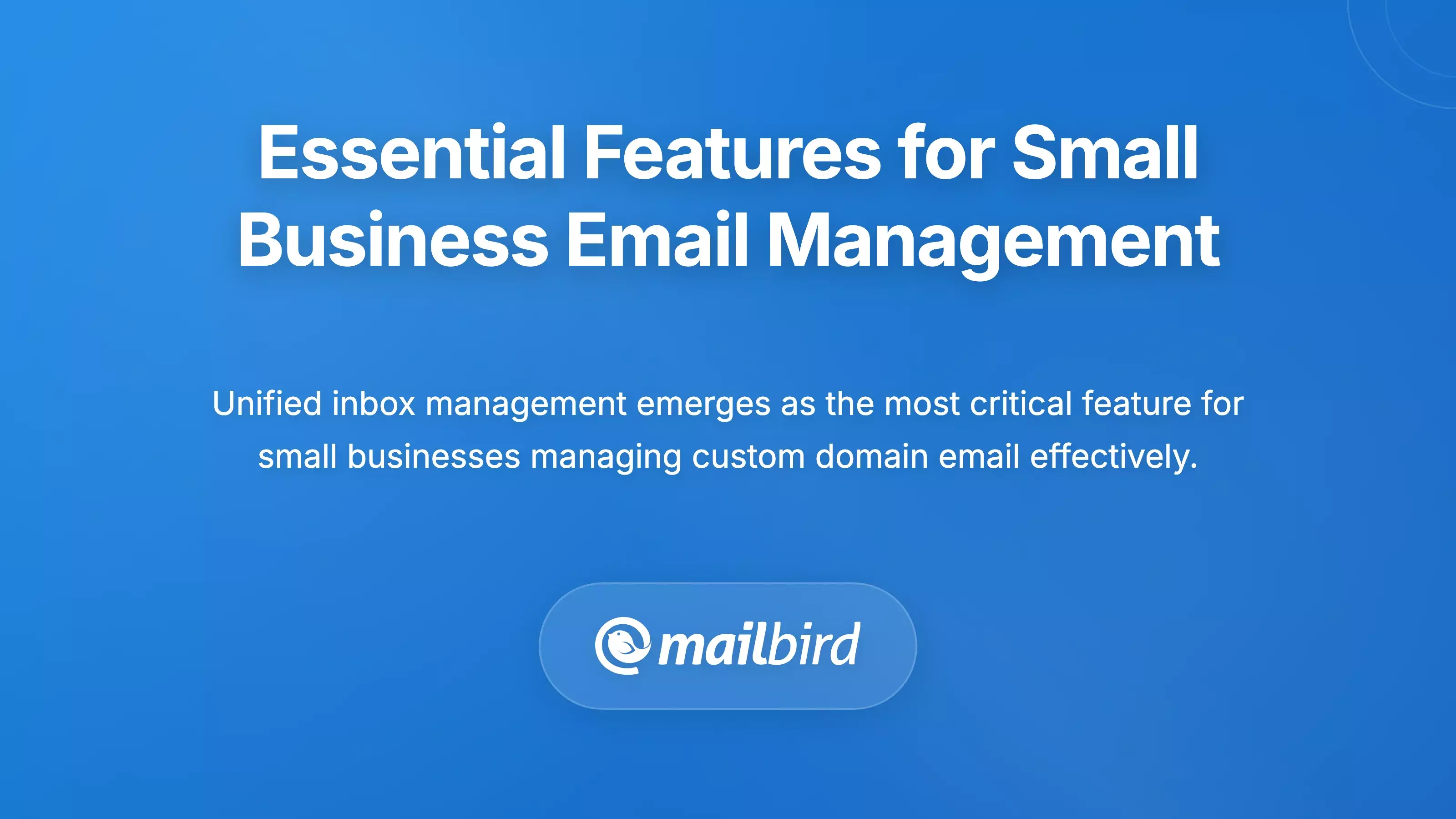 Essential Features for Small Business Email Management