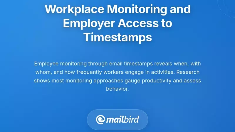 Workplace Monitoring and Employer Access to Timestamps