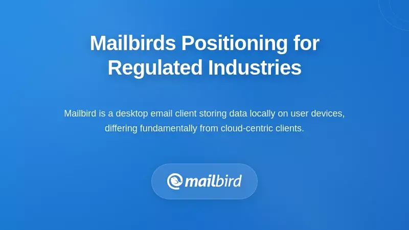 Mailbird email client interface showing compliance-ready architecture for regulated industries