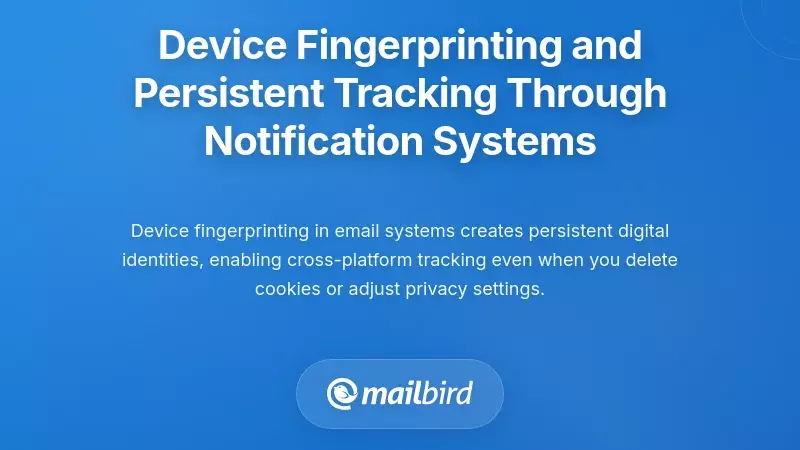 Device Fingerprinting and Persistent Tracking Through Notification Systems