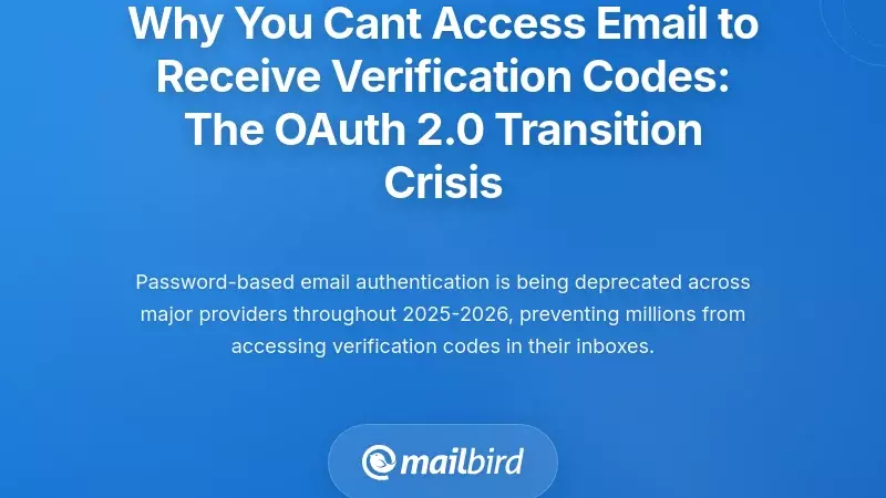 Why You Can't Access Email to Receive Verification Codes: The OAuth 2.0 Transition Crisis