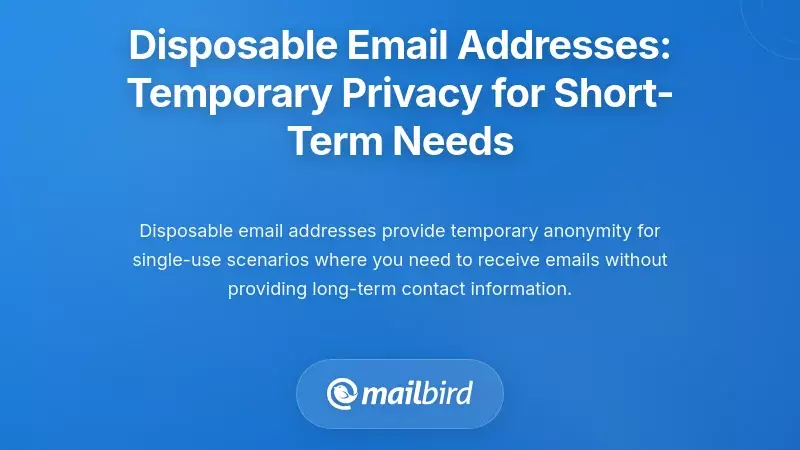 Disposable Email Addresses: Temporary Privacy for Short-Term Needs