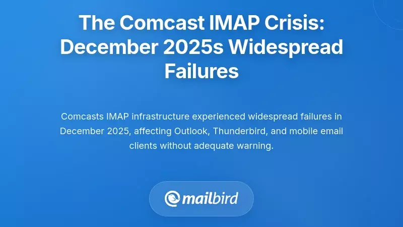 The Comcast IMAP Crisis: December 2025's Widespread Failures