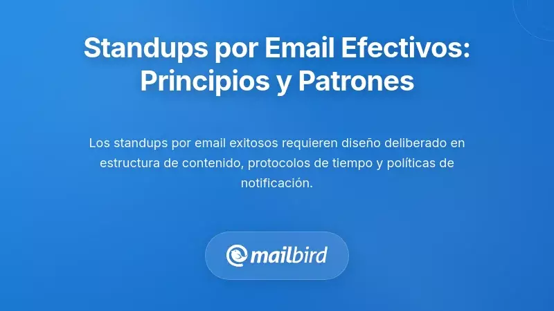 Diseñando reuniones diarias por correo efectivas: principios y patrones