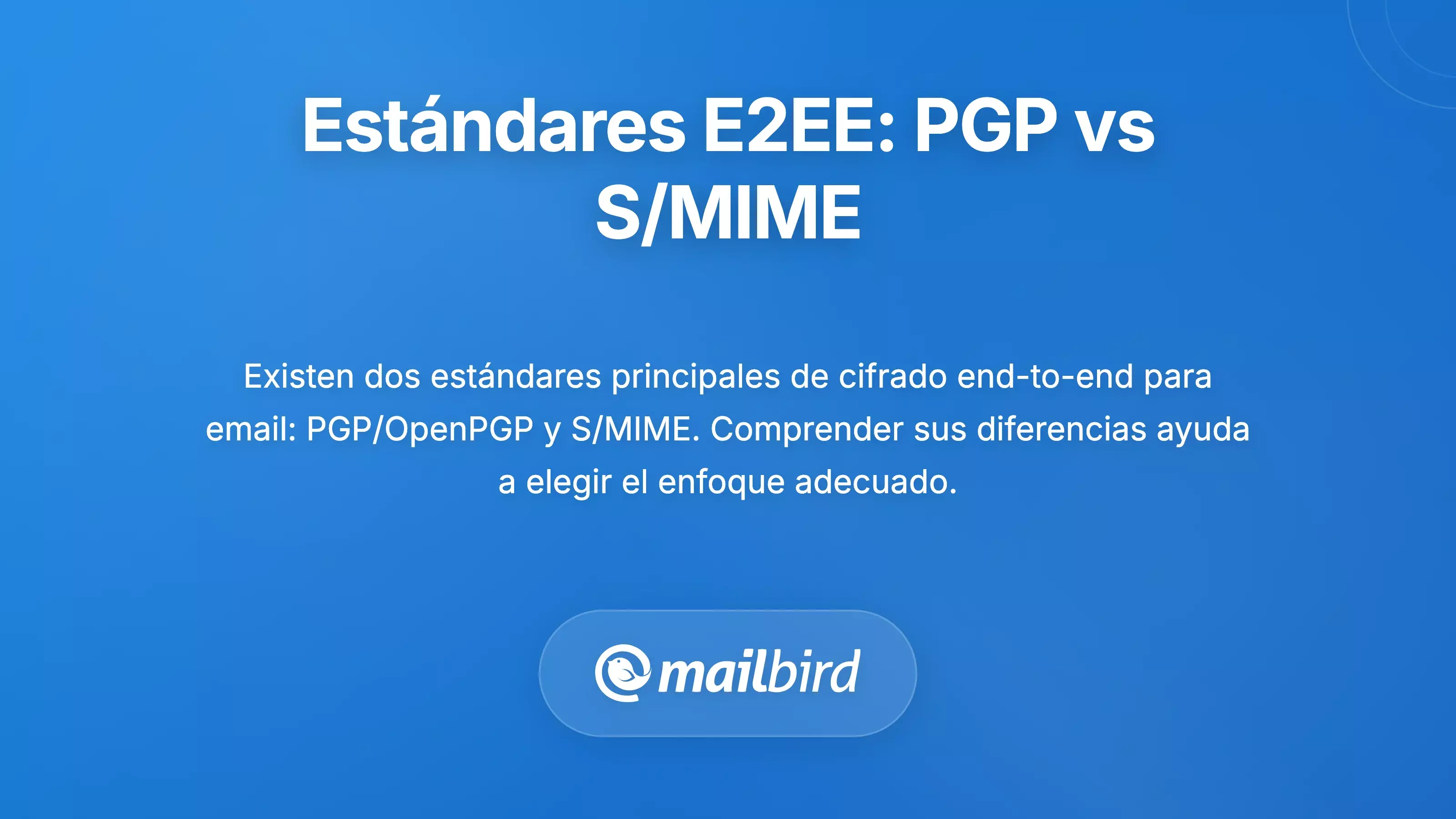 Gr&aacute;fico comparativo que muestra los est&aacute;ndares de protocolo de cifrado de extremo a extremo PGP y S/MIME para correo electr&oacute;nico seguro