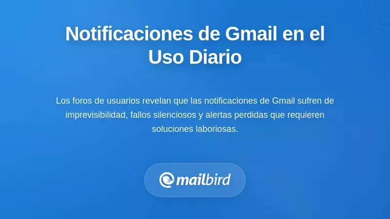 C&oacute;mo se comportan realmente las notificaciones de Gmail en el uso diario