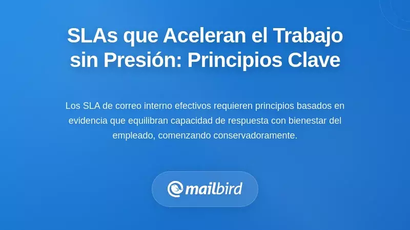Diseñar SLA Que Aceleren el Trabajo Sin Añadir Presión: Principios Básicos
