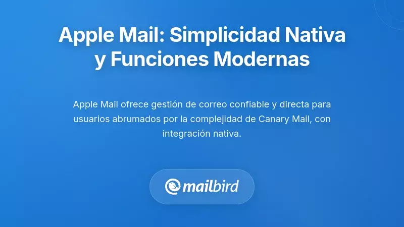 Interfaz de Apple Mail en macOS mostrando caracter&iacute;sticas nativas del cliente de correo y dise&ntilde;o limpio