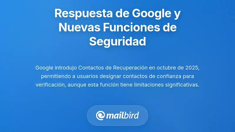 Nuevas caracter&iacute;sticas de seguridad de Google y opciones de recuperaci&oacute;n de cuentas para usuarios bloqueados
