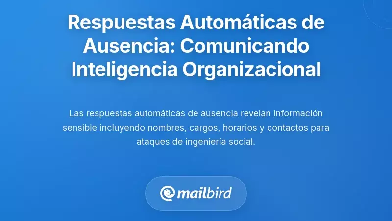 Respuestas Autom&aacute;ticas Fuera de la Oficina: Difundiendo la Inteligencia Organizacional