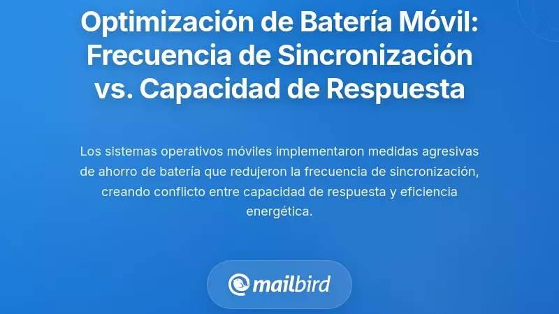 Optimizaci&oacute;n de la bater&iacute;a m&oacute;vil: El dilema entre la frecuencia de sincronizaci&oacute;n y la capacidad de respuesta