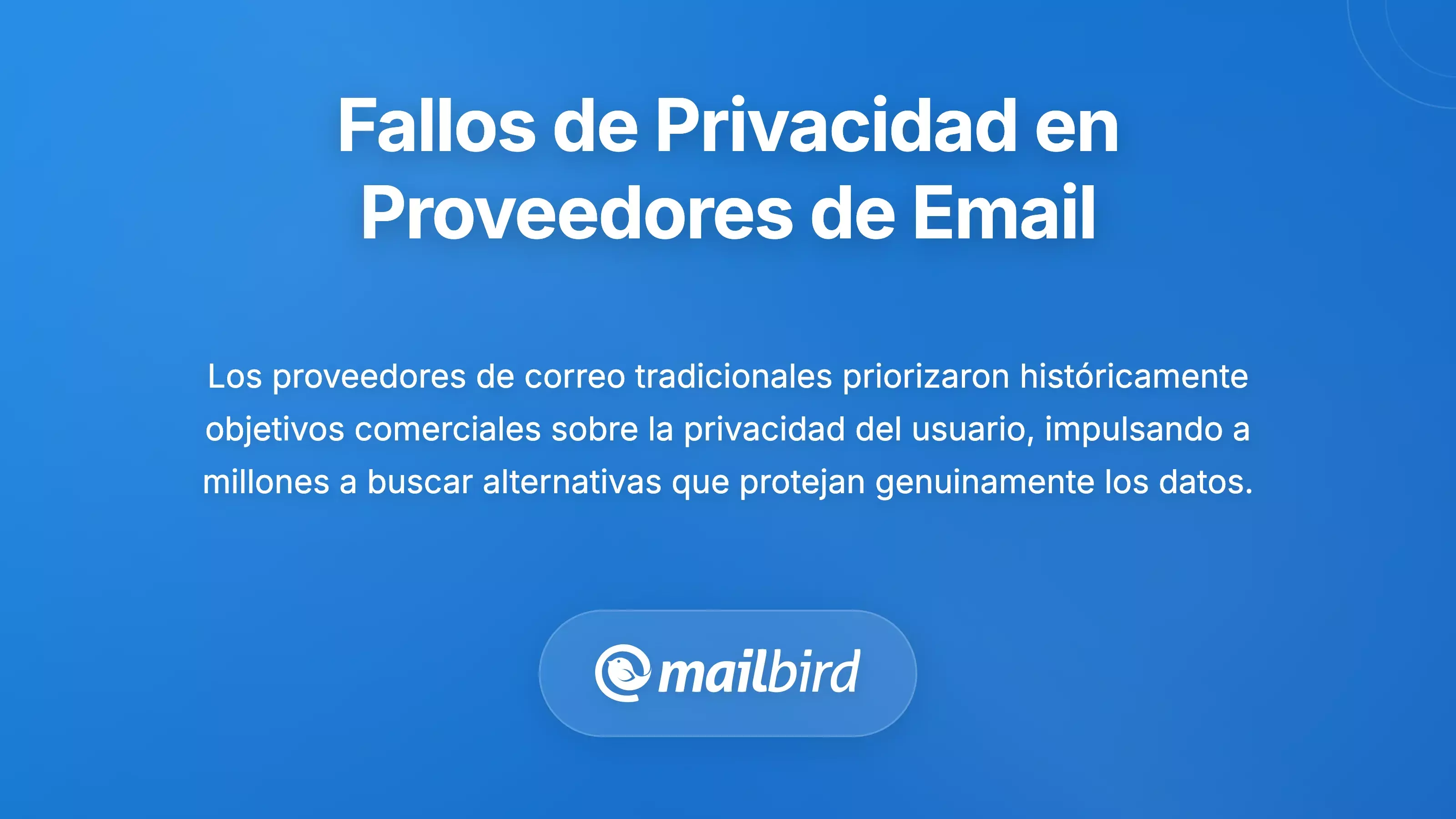 Las Fallas de Privacidad de los Proveedores de Correo Electr&oacute;nico Convencionales