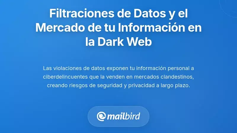 Filtraciones de Datos y el Mercado de la Dark Web para Tu Informaci&oacute;n