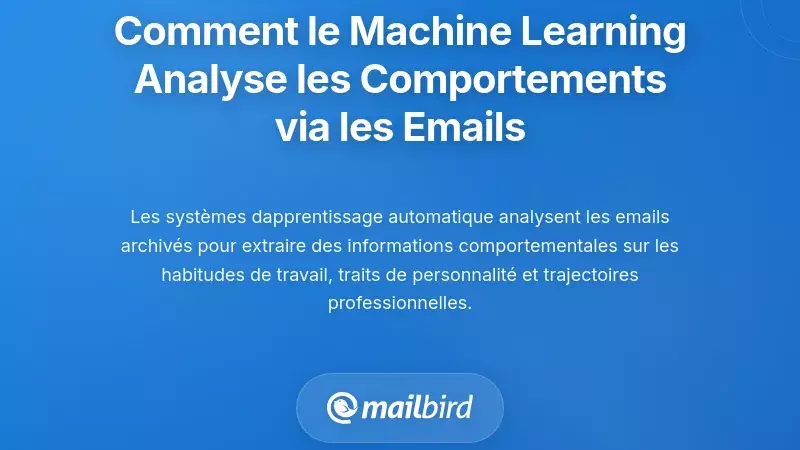 Comment les syst&egrave;mes d'apprentissage automatique extraient des informations comportementales des archives d'e-mails