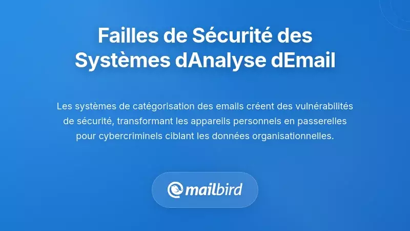 Vuln&eacute;rabilit&eacute;s de s&eacute;curit&eacute; cr&eacute;&eacute;es par les syst&egrave;mes d&rsquo;analyse des e-mails