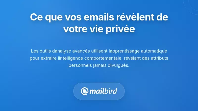 Ce que les analyses d'email r&eacute;v&egrave;lent sur votre vie priv&eacute;e