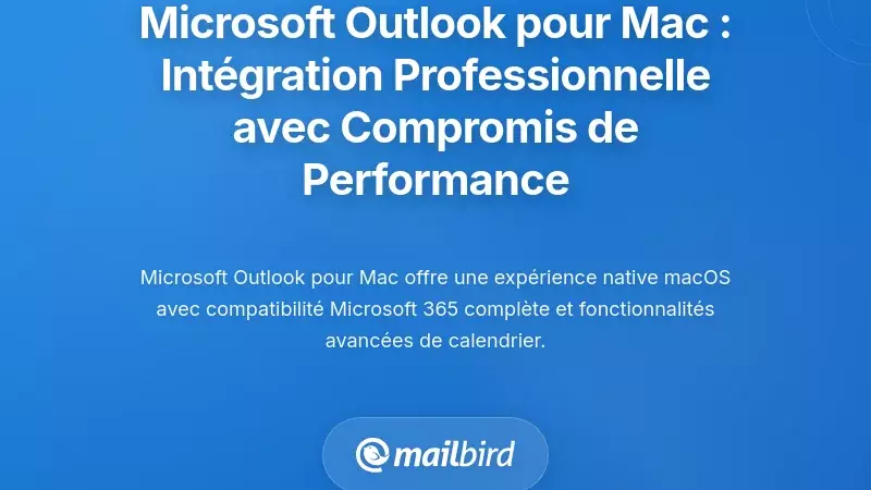 Microsoft Outlook pour Mac : Int&eacute;gration d'entreprise avec des compromis de performance