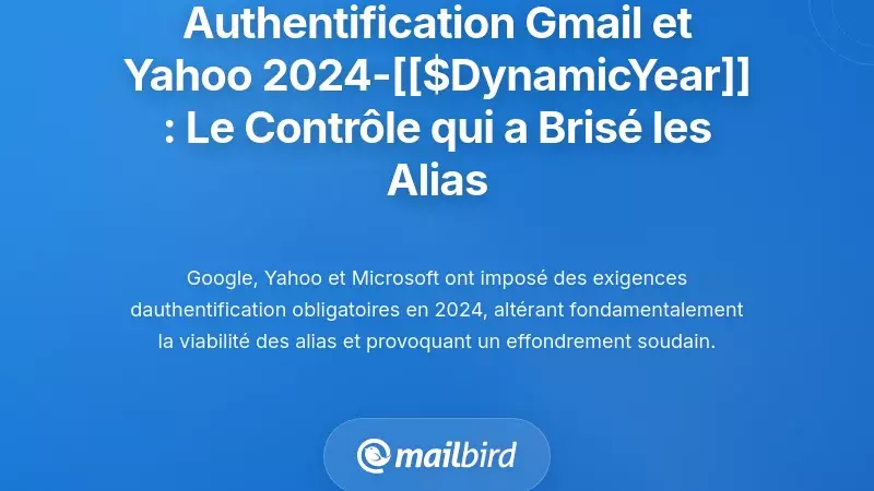 Chronologie d'authentification 2024-2026 de Gmail et Yahoo : L'application qui a brisé les stratégies d'alias