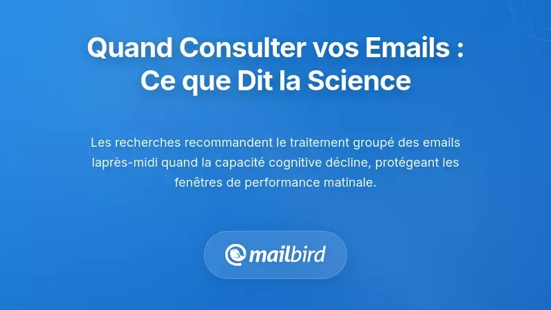 La science du timing des e-mails&nbsp;: quand devriez-vous r&eacute;ellement consulter votre bo&icirc;te de r&eacute;ception&nbsp;?