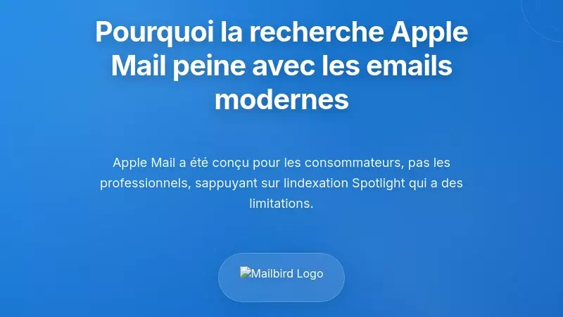 Pourquoi la recherche dans Apple Mail a du mal &agrave; r&eacute;pondre aux exigences modernes des e-mails